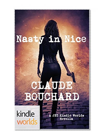 JET: Nasty In Nice (Kindle Worlds Novella)