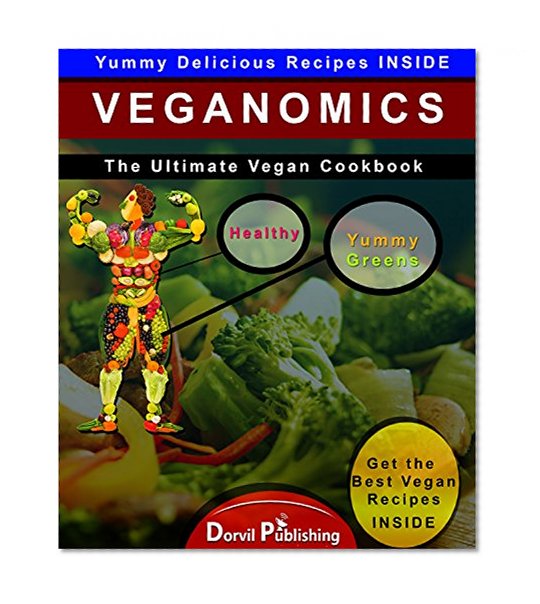 Veganomics: The Ultimate Vegan Cookbook