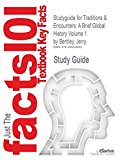 Studyguide for Traditions & Encounters: A Brief Global History Volume 1 by Bentley, Jerry, ISBN 9780077412050 by Cram101 Textbook Reviews (2013-08-16) Paperback