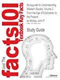 Studyguide for Understanding Western Society, Volume 2: From the Age of Exploration to the Present by McKay, John P., ISBN 9780312668891 by Cram101 Textbook Reviews (2013-08-13) Paperback