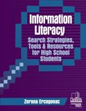 Information Literacy Search Strategies, Tools & Resources for High School Students (Professional Growth Series) by Ercegovac Zorana (2001-01-01) Paperback