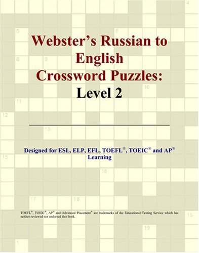 Webster's Russian to English Crossword Puzzles: Level 2 by Parker Philip M. (2007-08-02) Paperback