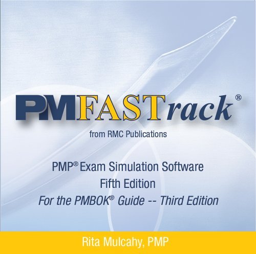 PM FASTrack: PMP Exam Simulation Software, Version 5.2.0 by Rita Mulcahy (2005-09-30) CD-ROM