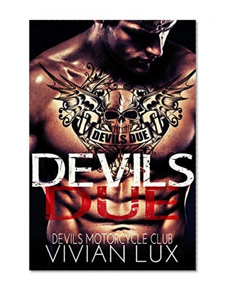 The Devil's Due (Outlaw Biker Motorcycle Club Steamy Romance)