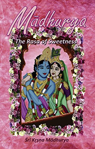M?dhurya: The Rasa of Sweetness