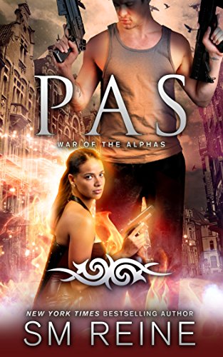 Pas: An Urban Fantasy Novel (War of the Alphas Book 4)