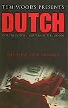 Dutch: The First of a Trilogy (Dutch Trilogy) by Woods Teri (2003-11-01) Paperback