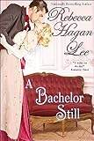 A Bachelor Still (Free Fellows League Book 5)