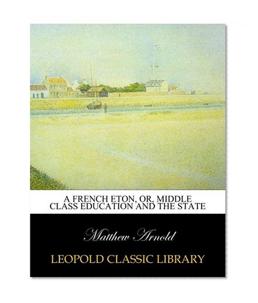 A French Eton, or, Middle class education and the state