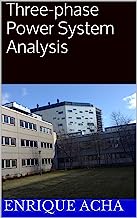 Three-phase Power System Analysis (Applied Mathematics in Engineering Book 2)