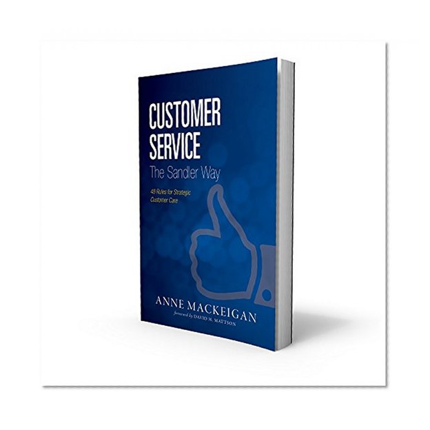 Customer Service the Sandler Way: 48 Rules for Strategic Customer Care