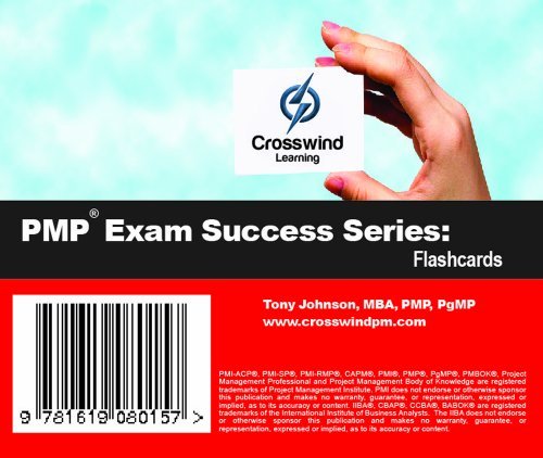 PMP Exam Success Series: Flashcards by Tony Johnson MBA CAPM Project + CSM CCBA PMI-SP PMI-RMP PMI-ACP PMP PgMP (2013-04-22) Board book