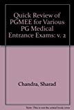 Quick Review of PGMEE for Various PG Medical Entrance Exams: v. 2 by Chandra Sharad Chandra Sangita (2006-12-01) Paperback