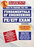 How to Prepare for the FE/EIT Exam: Fundamentals of Engineering (Barron's Fe: Fundamentals of Engineering Exam) by Olia Ph.D. P.E. Masoud (1999-05-04) Paperback