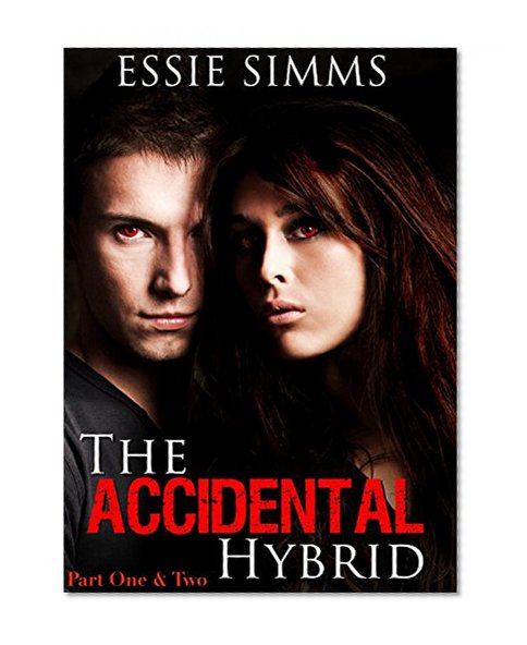 The Accidental Hybrid: Pt. 1 & 2: (An Erotic Shifter Series)
