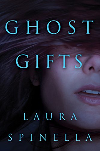 Ghost Gifts (A Ghost Gifts Novel Book 1)