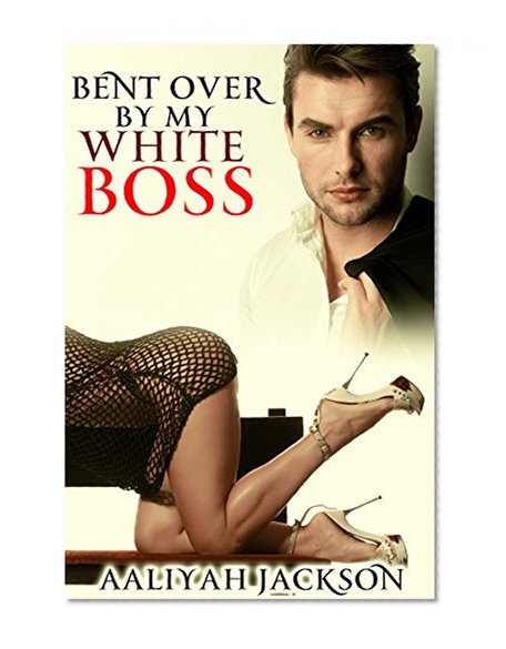 Bent Over By My White Boss: BWWM Pregnancy Interracial Drama Romance