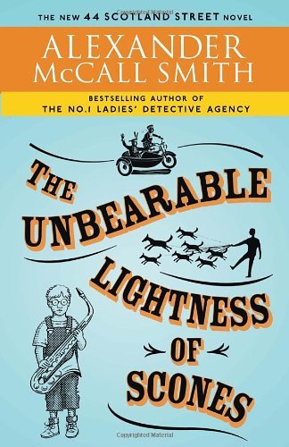 The Unbearable Lightness of Scones: A 44 Scotland Street Novel (5) by McCall Smith Alexander (2010-01-12) Paperback