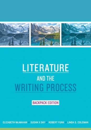 Literature and the Writing Process, Backpack Edition (Myliteraturelab) by McMahan Deceased Elizabeth Day Susan X Funk Robert Coleman Linda (2010-09-06) Paperback