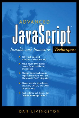 Advanced JavaScript: Insights and Innovative Techniques by Livingston Dan (2002-07-09) Paperback
