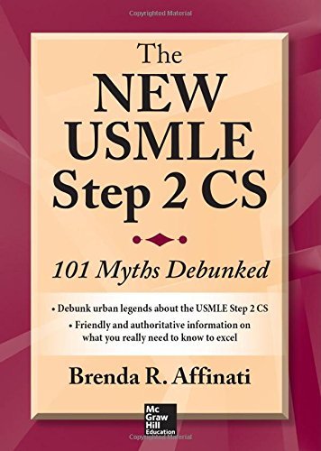 The New USMLE Step 2 CS: 101 Myths Debunked by Affinati Brenda R. (2013-12-31) Paperback