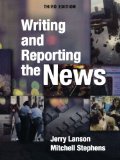 Writing and Reporting the News by Lanson Jerry Stephens Mitchell (2007-07-02) Paperback
