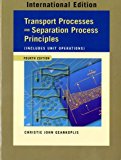 Transport Processes and Separation Process Principles (Includes Unit Operations) by Geankoplis Christie J. (2003-02-01) Paperback