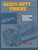 Heavy-Duty Trucks: Powertrains, Systems and Service by Brady Robert N. (1997-01-06) Hardcover