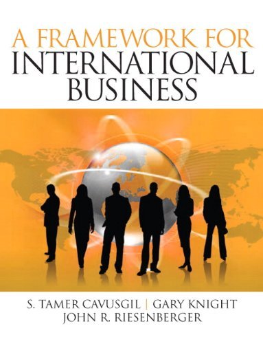 A Framework of International Business by Cavusgil S. Tamer Knight Gary Riesenberger John (2012-01-06) Paperback