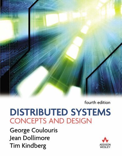 Distributed Systems: Concepts and Design (International Computer System Series) by Coulouris George F. Dollimore Jean (1988-11-01) Hardcover