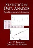 Statistics and Data Analysis: From Elementary to Intermediate by Tamhane Ajit C. Dunlop Dorothy D. (1999-10-28) Paperback