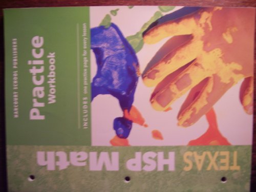 Texas HSP Math : Practice Workbook- Grade K - 2009 by HARCOURT SCHOOL PUBLISHERS (2006-04-01) Paperback