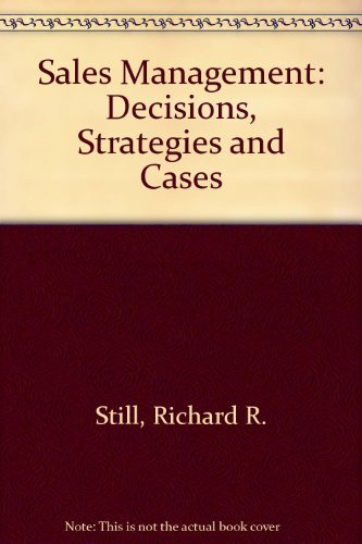 Sales Management: Decisions, Strategies, and Cases by Still Richard R. Cundiff Edward W. Govoni Norman A. P. (1988-01-01) Hardcover