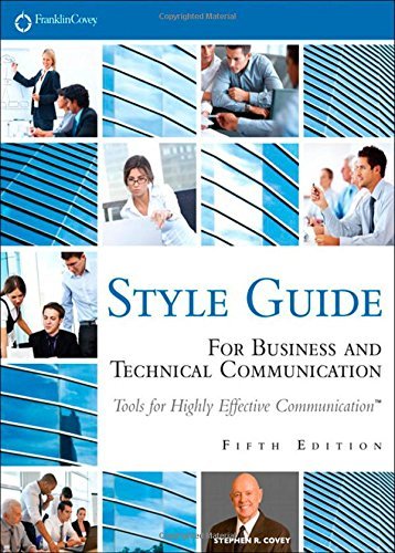 FranklinCovey Style Guide: For Business and Technical Communication (5th Edition) by Covey Stephen R. (2012-06-11) Paperback