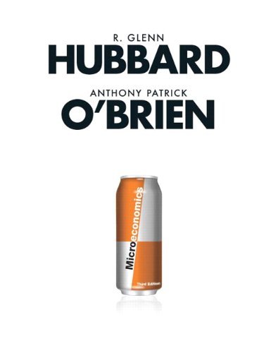 Microeconomics, 3rd Edition by Hubbard R. Glenn O'Brien Anthony P. (2010-12-10) Paperback