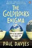 The Goldilocks Enigma: Why Is the Universe Just Right for Life? by Davies P. C. W. (2009-04-01) Paperback
