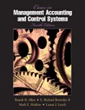 Cases in Management Accounting and Control Systems (4th Edition) by Allen Brandt R. Brownlee E. Richard Haskins Mark E. Lynch Luann J. Rotch Jane W. (2004-08-09) Paperback