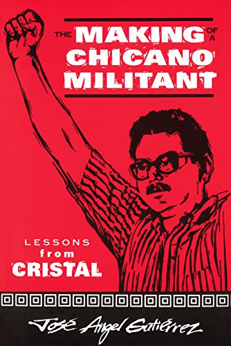 The Making of a Chicano Militant: Lessons from Cristal (Wisconsin Studies in Autobiography)
