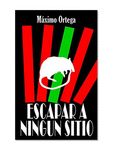 ESCAPAR A NINGUN SITIO (Spanish Edition)
