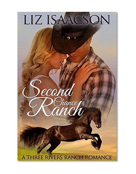 Book Cover Second Chance Ranch: An Inspirational Western Romance (Three Rivers Ranch Romance Book 1)
