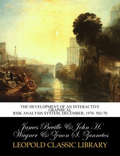 The development of an interactive graphical risk analysis system, december, 1970. 502-70