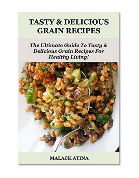 Healthy Foods Book 2: The Ultimate Guide To Healthy Foods And Healthy Cooking!