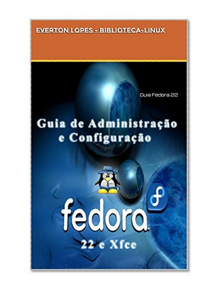 Guia Fedora 22: Guia  simples para novos usuÃ¡rios (Portuguese Edition)