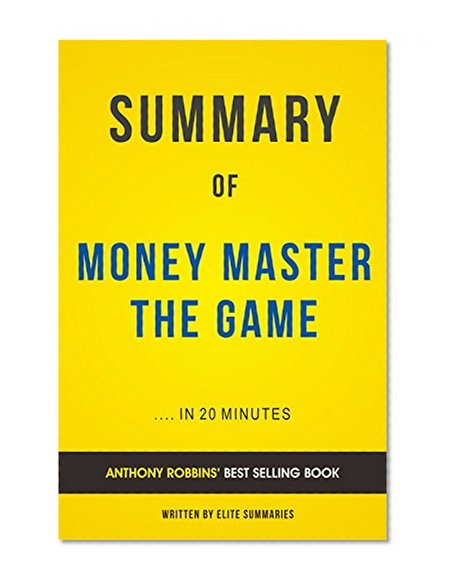 MONEY Master The Game: 7 Simple Steps to Financial Freedom (Book Summary)