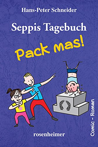 Seppis Tagebuch - Pack mas!: Ein Comic-Roman Band 4 (German Edition)