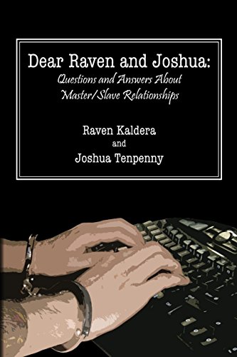 Book Cover Dear Raven and Joshua: Questions and Answers About Master/Slave Relationships