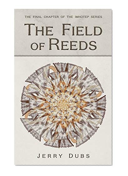 The Field of Reeds (Imhotep Book 4)