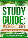 Study Guide: Ace Microbiology: The EASY Guide to Ace Microbiology (Microbiology Study Guide, Microbiology Review)