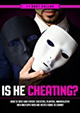 He's Just Playing Games With You: The Ultimate Guide on How to Spot and Expose Players, Manipulative Men and Guys Who Are Never Going to Commit