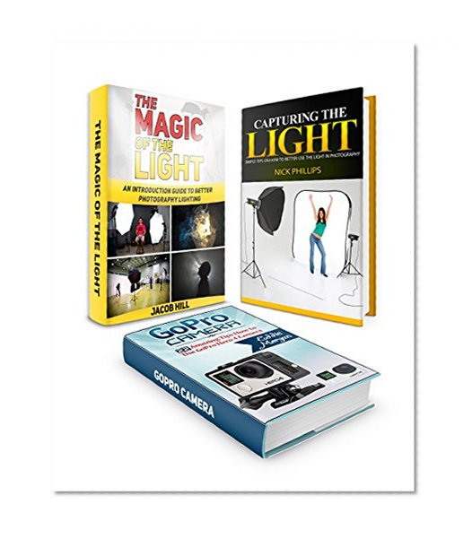 Photography Box Set: 22 Amazing Tips On How to Use GoPro Camera Plus Tricks for Lighting in Digital Photography and Portrait Photography (Photography Box Set, how to use gopro, photography tips)